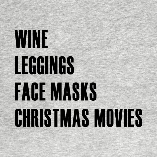 Wine Leggings Face Masks Christmas Movies by We Love Pop Culture